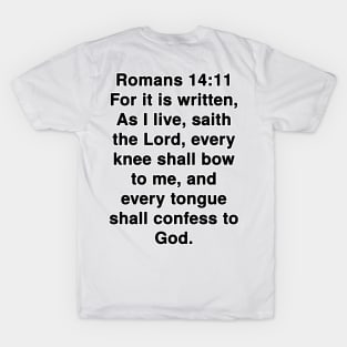 Romans 14:11 King James Version Bible Verse Typography T-Shirt